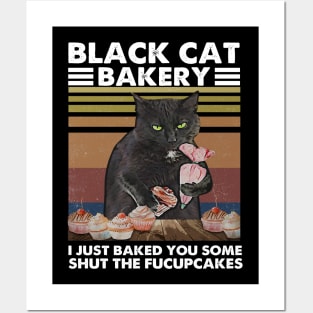 I Just Baked You Some Shut The Fucupcakes! Posters and Art